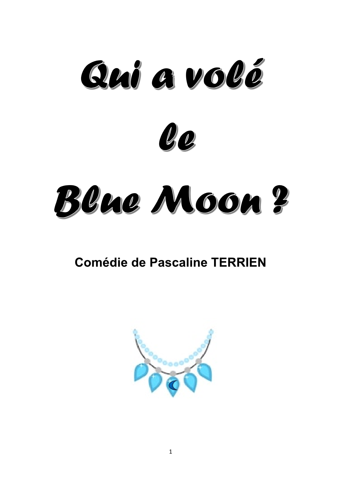 Qui a volé le Blue Moon ?