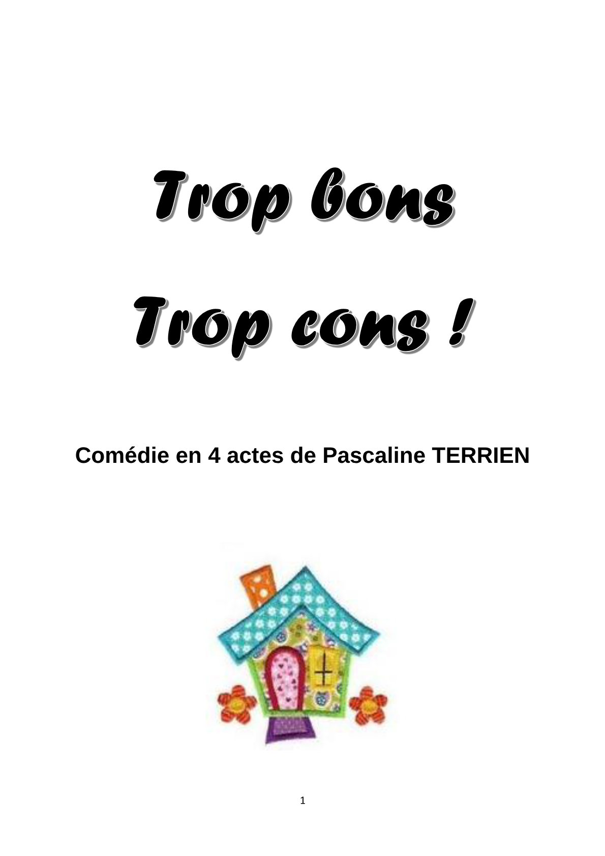 Trop bon trop cons !