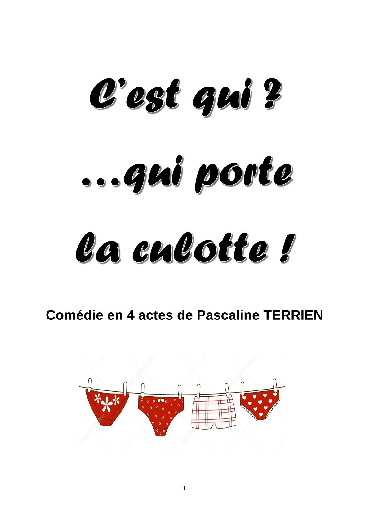 C'est qui ?... qui porte la culotte !